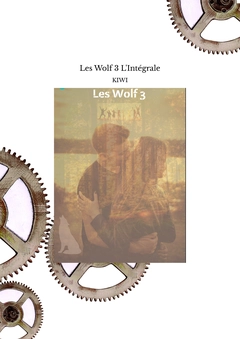 Couverture du tome n°3 du livre 'Les Wolf' Couverture du tome n°3 du livre 'Les Wolf'
